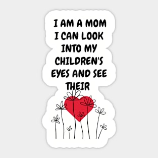 I am a Mom I can look into my children... Sticker